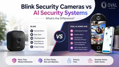 Blink Security Cameras vs AI Security Systems: What's the Difference?